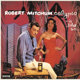 Mitchum ,Robert - Calypso..Is Like So..