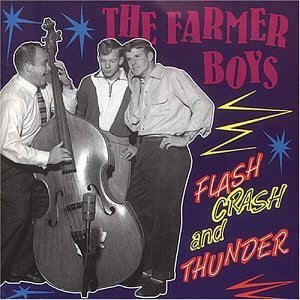 Farmer Boys - Flash,Crash And Thunder