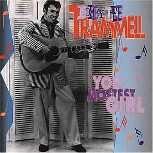 Trammel ,Bobby Lee - You Mostest Girl