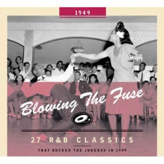 V.A. - Blowing The Fuse:That Rocked The Jukebox In 1949