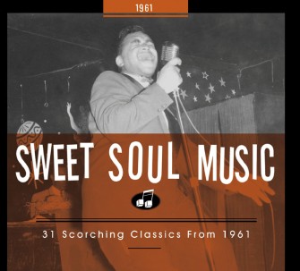 V.A. - Sweet Soul Music :30 Scorching Classics 1961