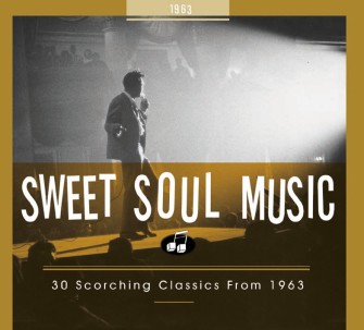 V.A. - Sweet Soul Music :30 Scorching Classics 1963