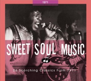 V.A. - Sweet Soul Music :26 Scorching Classics 1971