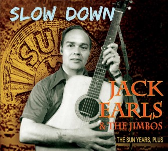 Earls ,Jack & The Jimbos - Slow Down : Sun Years Plus