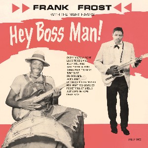 Frost ,Frank & The Night Hawks - Hey Boss Man ( 180gr Vinyl)