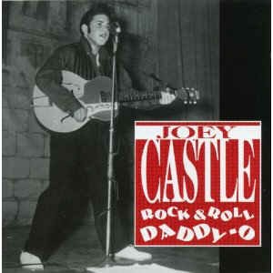 Castle ,Joey - Rock & Roll Daddy-O