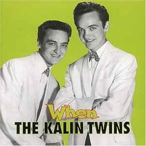 Kalin Twins ,The - When