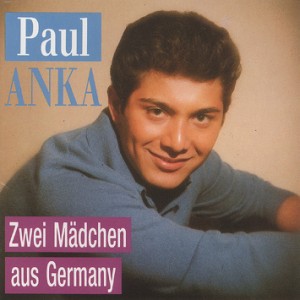 Anka ,Paul - Zwei Maedchen Aus Germany