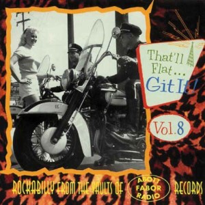 V.A. - That'll Flat Git It ,Vol 08 Fabor ,Abbott ,Radio