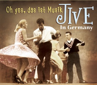 V.A. - Jive In Germany :Oh Yes ,Das Ist Musik