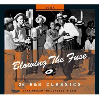 V.A. - Blowing The Fuse:That Rocked The Jukebox In 1945