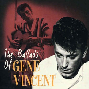 Vincent ,Gene - The Ballads Of Gene