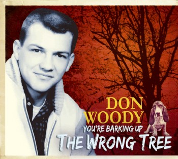Woody ,Don - You're Barking On The Wrong Tree