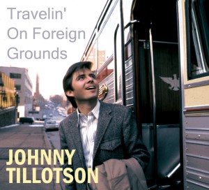 Tillotson ,Johnny - Travelin' Foreign Grounds